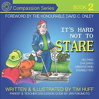It's Hard Not to Stare: Helping Children Understand Disabilities