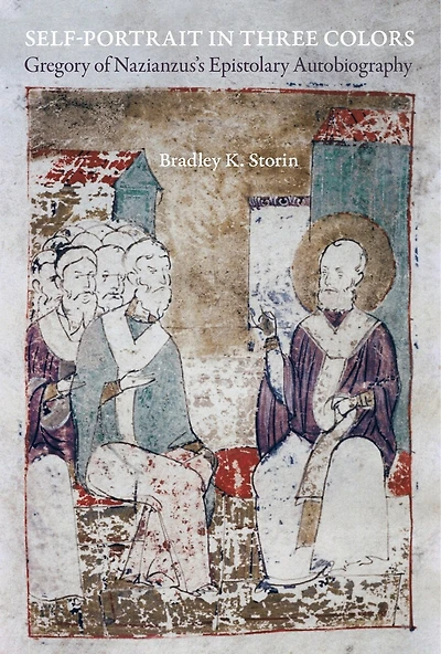 Self-portrait Three Colors: Gregory Of Nazianzus's Epistolary Autobiography