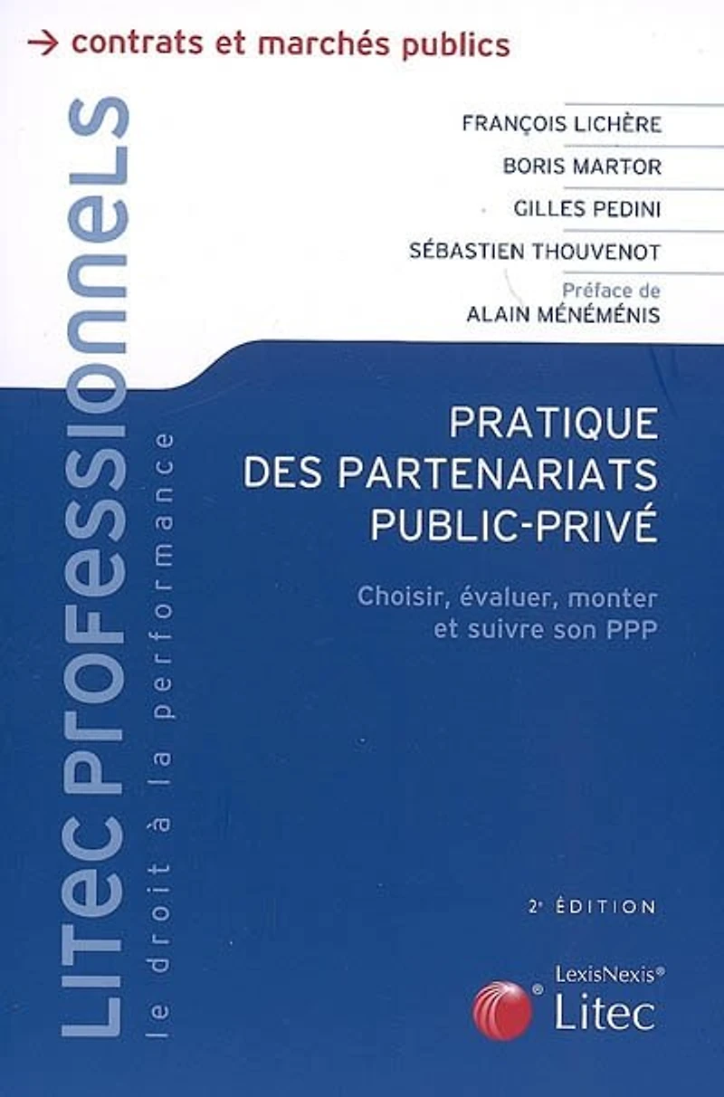 Pratique des partenariats public-privé: choisir, évaluer, monter et suivre son PPP