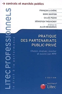 Pratique des partenariats public-privé: choisir, évaluer, monter et suivre son PPP