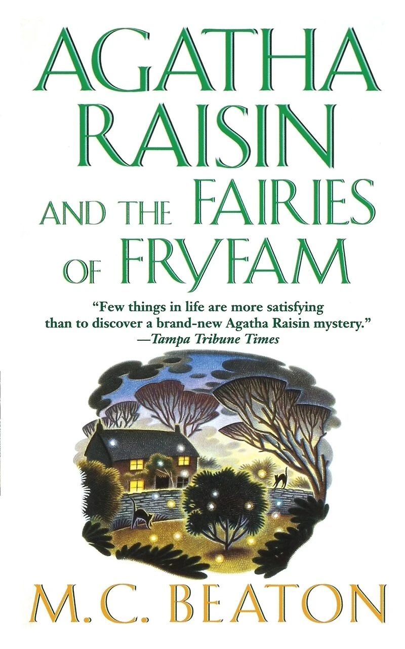 Agatha Raisin and the Fairies of Fryfam: An Mystery
