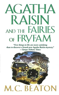 Agatha Raisin and the Fairies of Fryfam: An Mystery