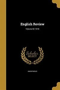 English Review; Volume 02 1918