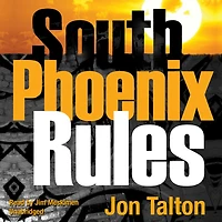 South Phoenix Rules: A David Mapstone Mystery