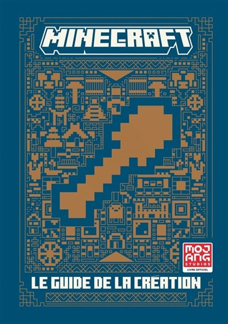 Minecraft: le guide de la création