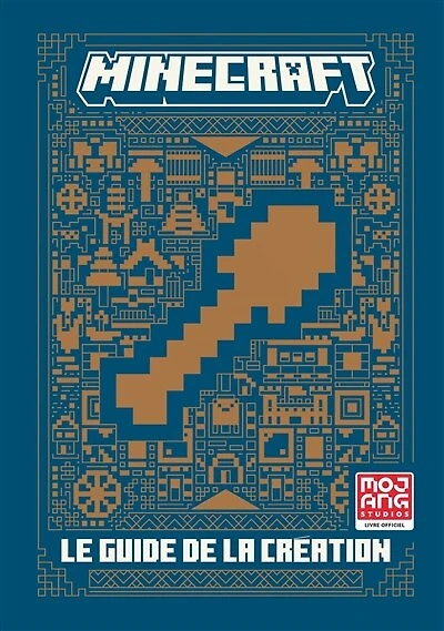 Minecraft: le guide de la création