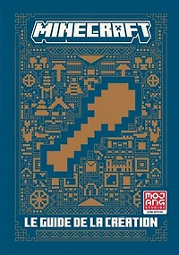 Minecraft: le guide de la création