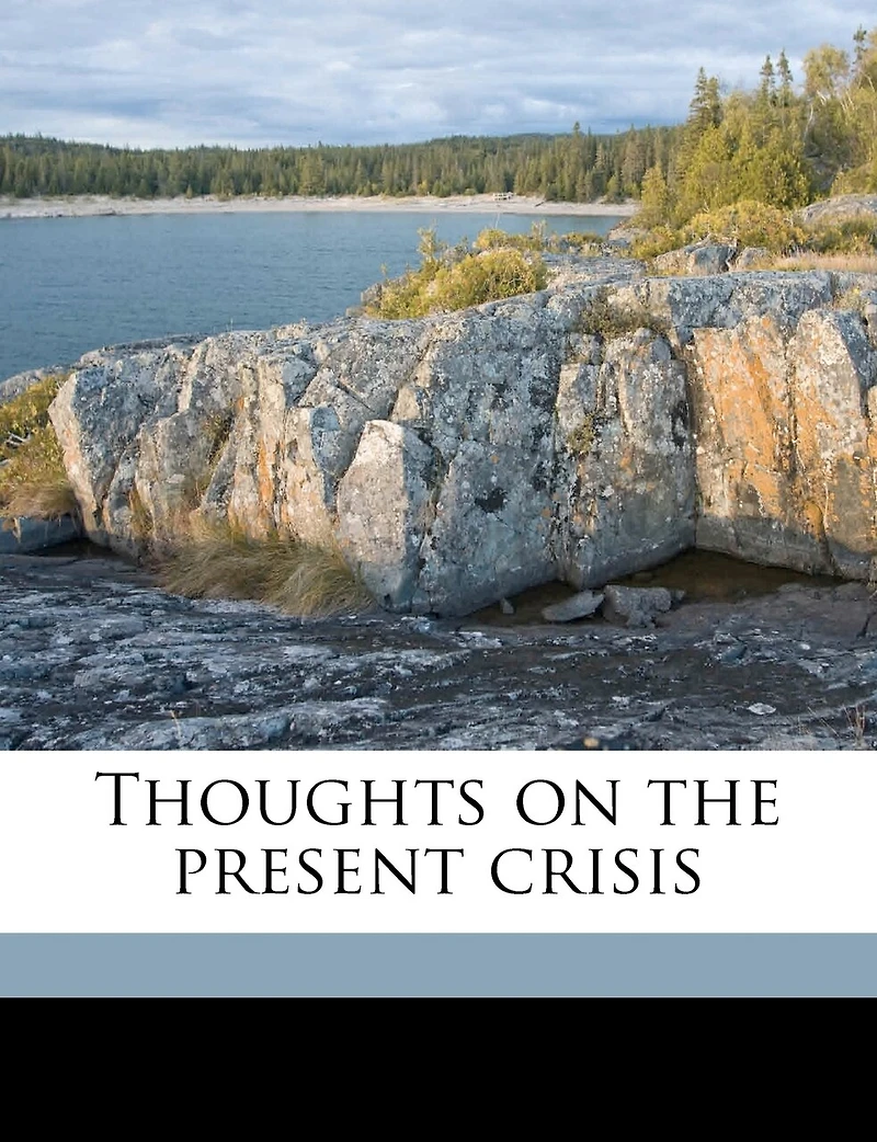 Thoughts On The Present Crisis Volume Talbot Collection Of British Pamphlets
