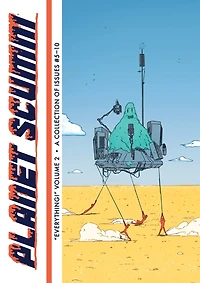 "Everything!" Issues #5-10 (Planet Scumm Volume #2)