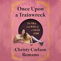 Once Upon a Trainwreck: The Fall and Rise of a Child Star