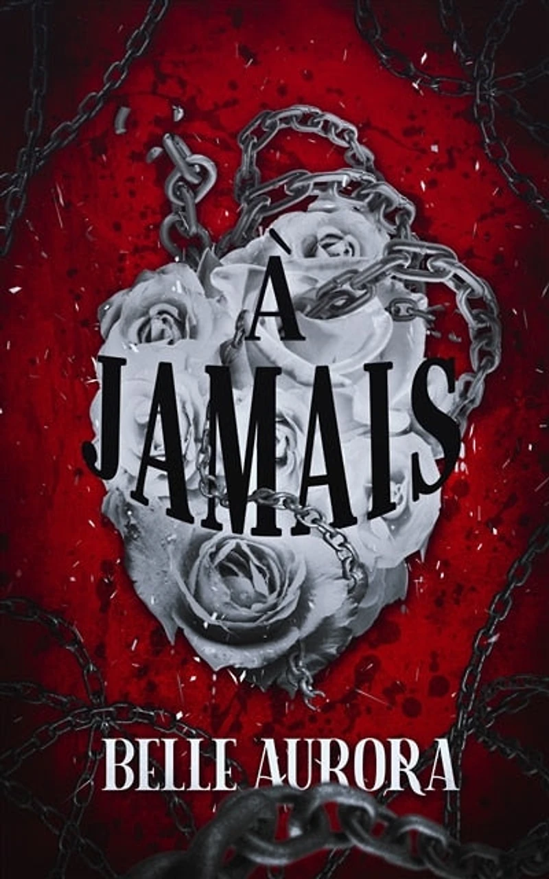 À Jamais: par la pionnière de dark romance