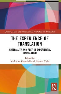 The Experience of Translation: Materiality and Play in Experiential Translation