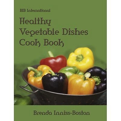 Healthy Vegetable Dishes Cook Book