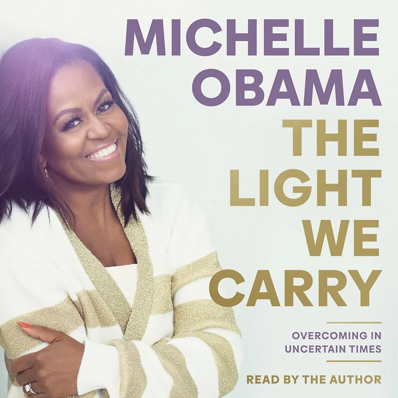 The Light We Carry: Overcoming Uncertain Times