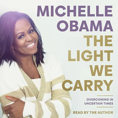 The Light We Carry: Overcoming Uncertain Times