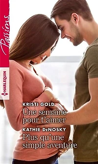 Une semaine pour t'aimer - Plus qu'une simple aventure