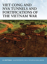 Viet Cong And Nva Tunnels Fortifications Of The Vietnam War