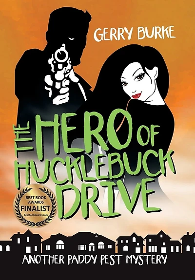 The Hero of Hucklebuck Drive: Death and Depravity in the World's Most Livable City!