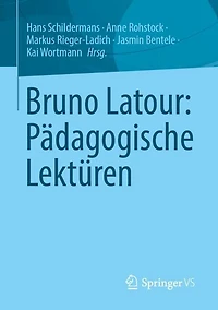 Bruno Latour: Padagogische Lekturen