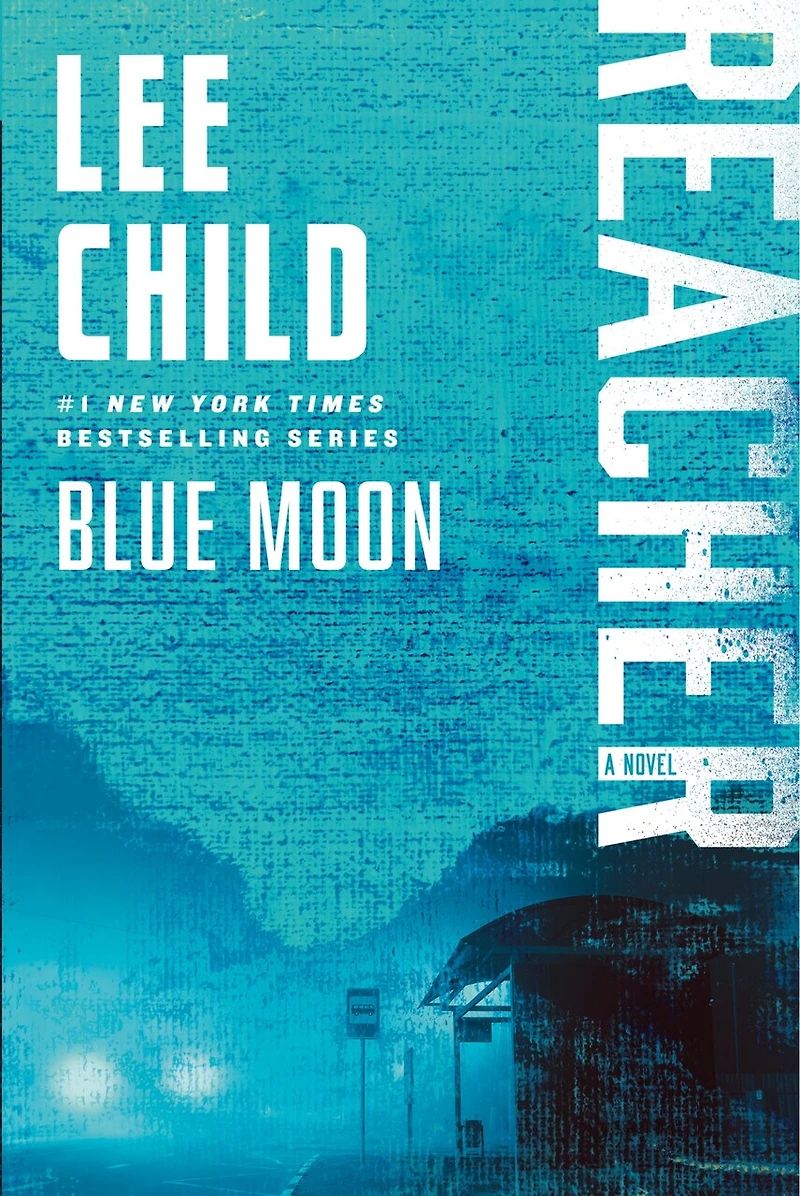 Blue Moon: A Jack Reacher Novel