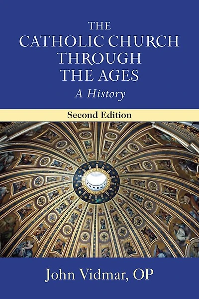 catholic Church Through The Ages, The: A History; Second Edition