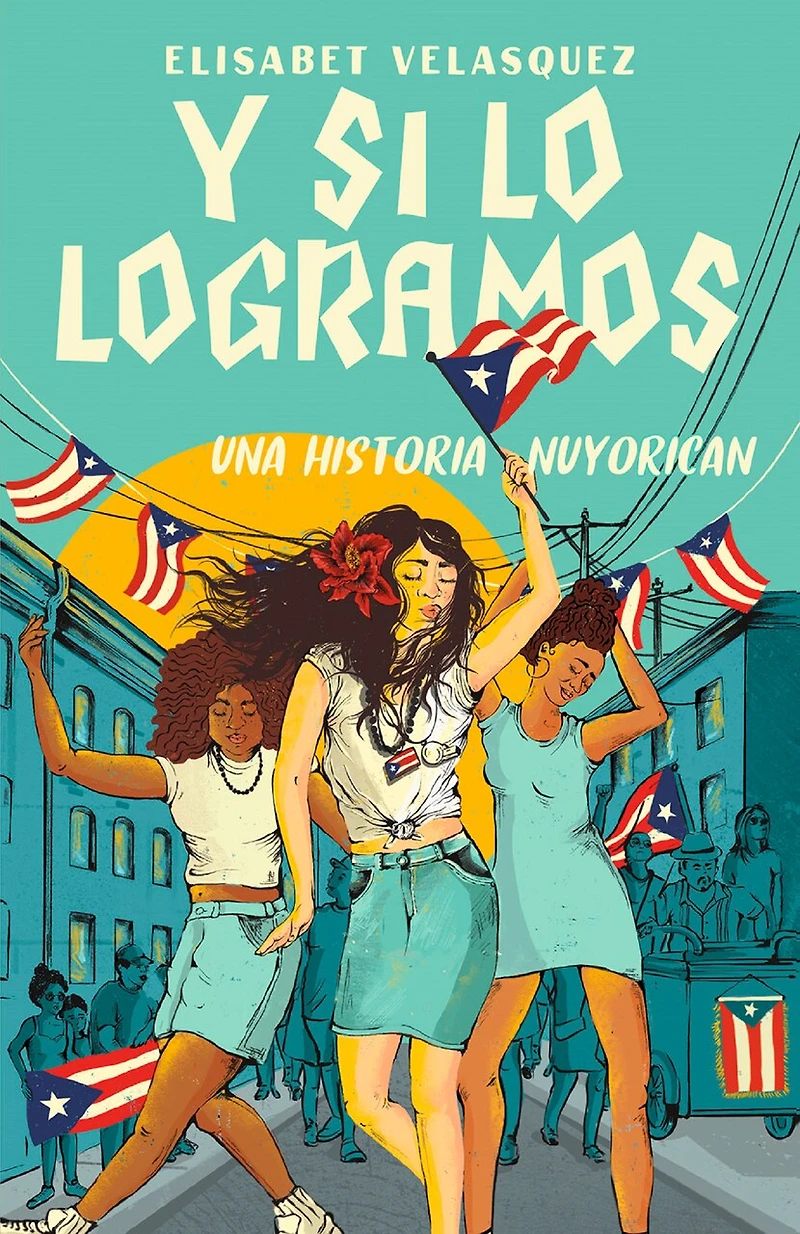 Y si lo logramos. Una historia nuyorican / When We Make It