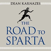 the Road to Sparta Lib/E: Reliving Ancient Battle and Epic Run That Inspired World's Greatest Footrace