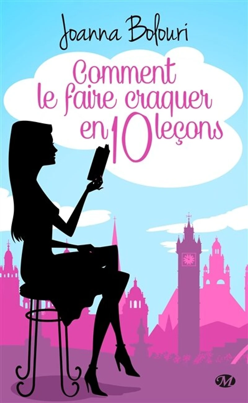 Comment le faire craquer en dix leçons