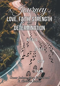 A Journey Of Love, Faith, Strength And Determination