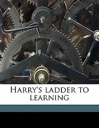 Harry's Ladder to Learning