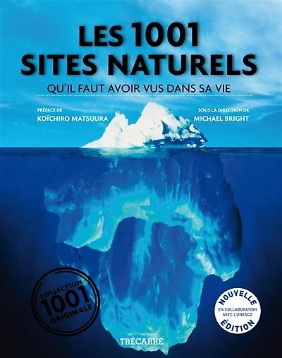 1001 SITES NATURELS QU'IL FAUT AVOIR..