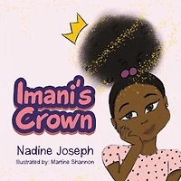 Imani's Crown: Pictures by: Martine Shannon
