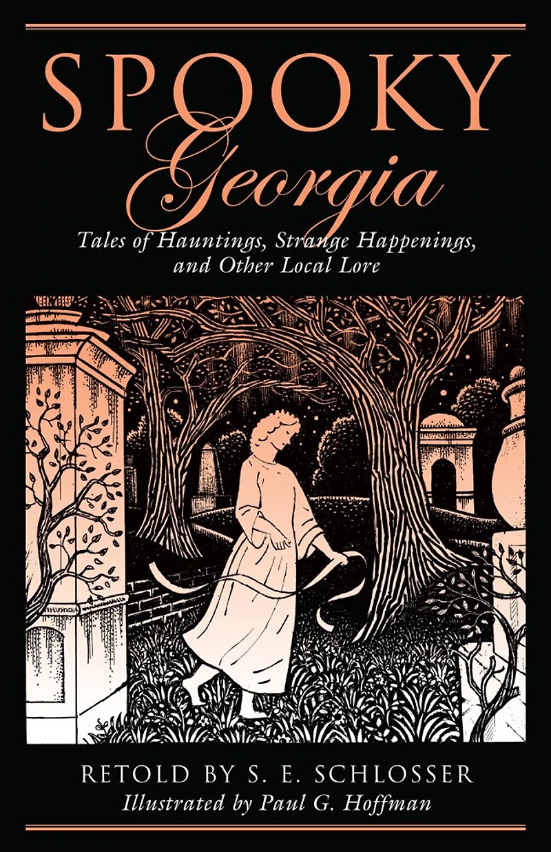 Spooky Georgia: Tales of Hauntings, Strange Happenings, and Other Local Lore