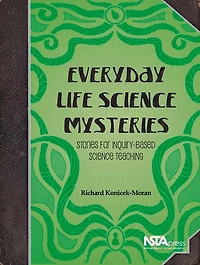 Everyday Life Science Mysteries: Stories for Inquiry-Based Science Teaching