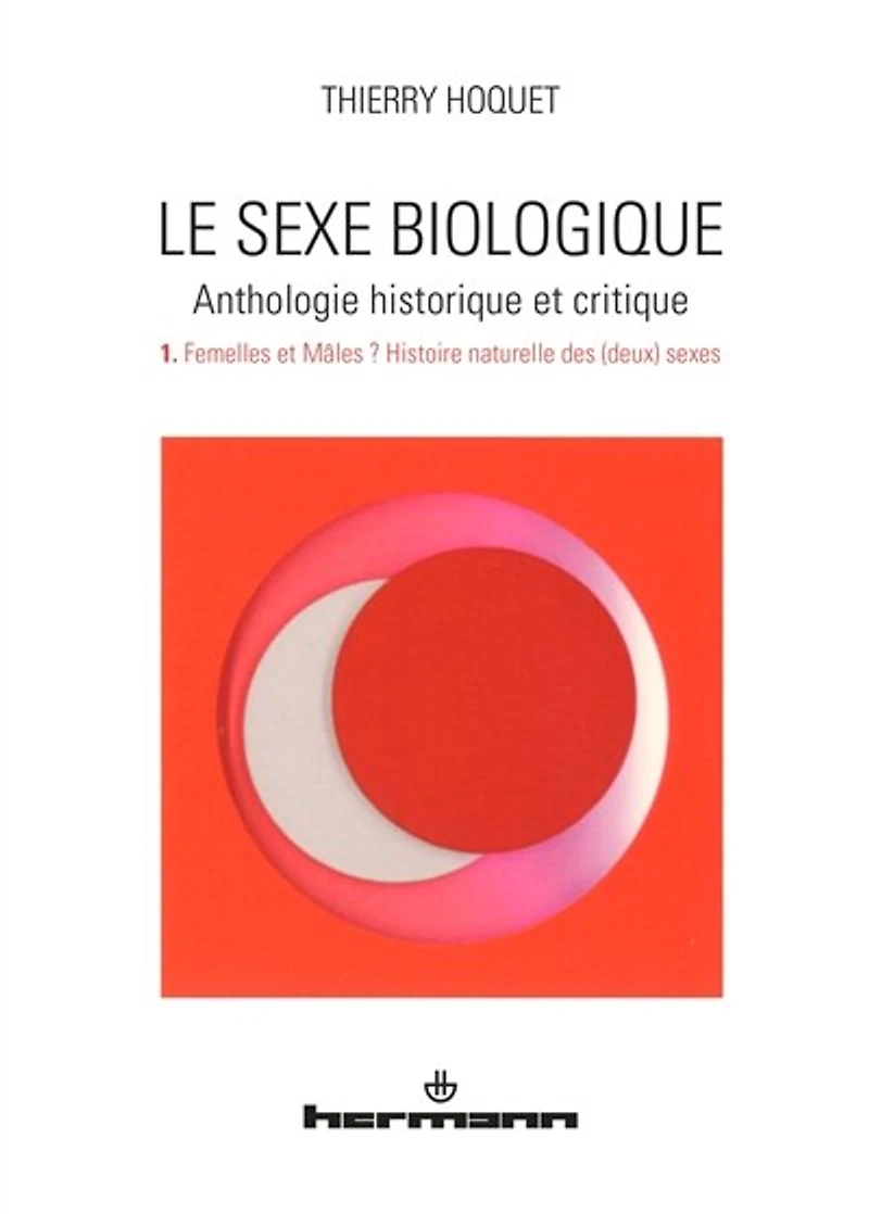 Femelles et mâles ?: histoire naturelle des (deux) sexes