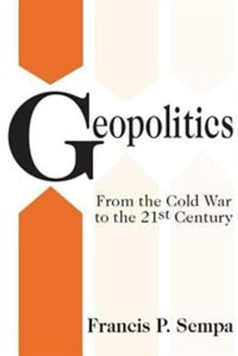Geopolitics: From the Cold War to 21st Century
