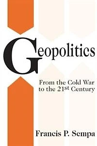 Geopolitics: From the Cold War to 21st Century