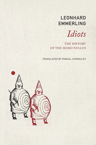 Idiots: the History of Homo Nullus