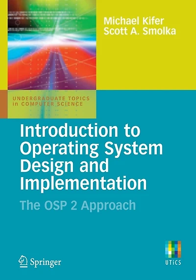 Introduction to Operating System Design and Implementation: The OSP 2 Approach