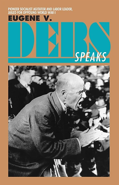 Eugene V. Debs Speaks