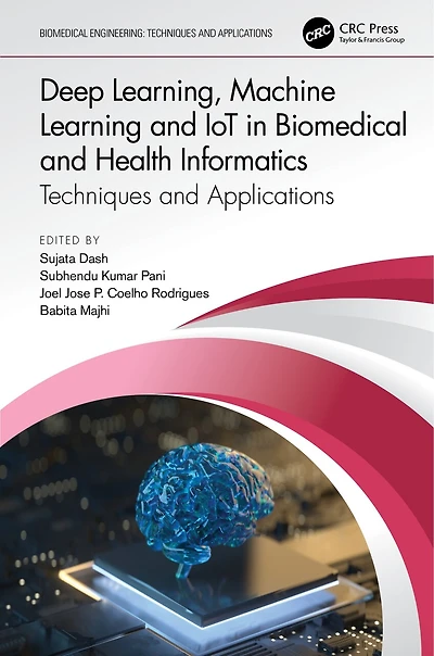 Deep Learning, Machine Learning and IoT Biomedical Health Informatics: Techniques Applications