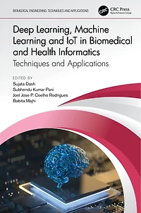 Deep Learning, Machine Learning and IoT Biomedical Health Informatics: Techniques Applications