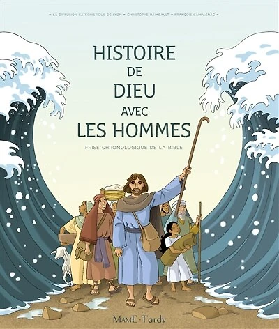 Histoire de Dieu avec les hommes: frise chronologique la Bible