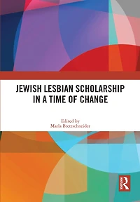 Jewish Lesbian Scholarship a Time of Change