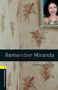 Oxford Bookworms Library, New Edition: Level 1 (400 headwords) Remember Miranda
