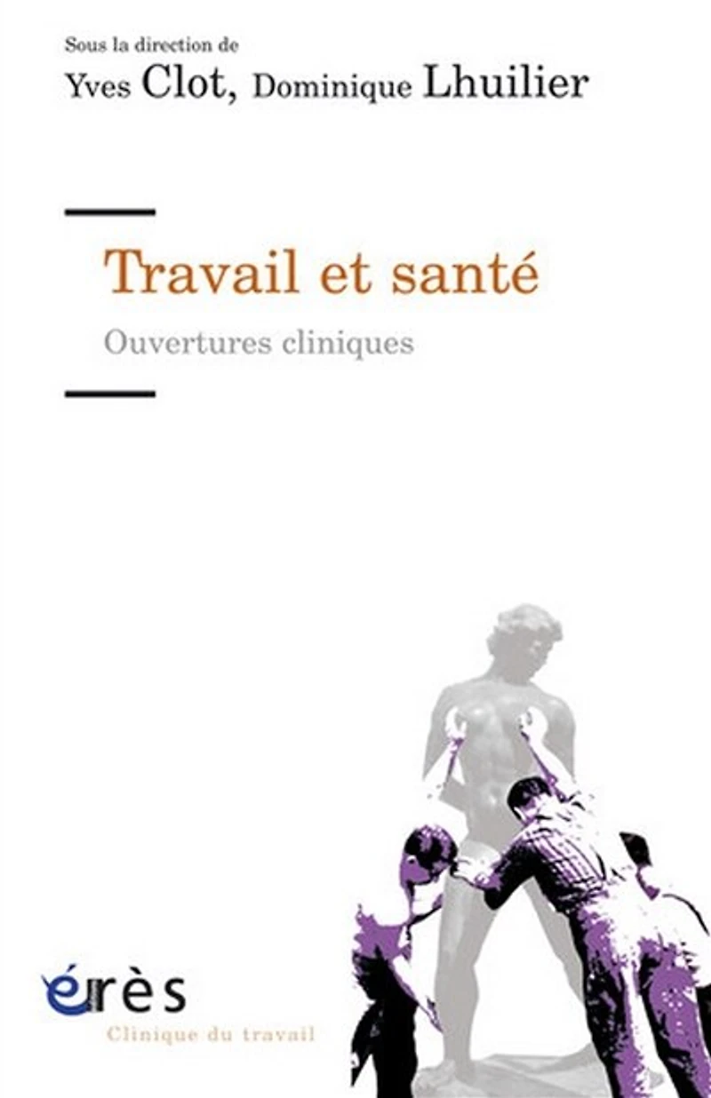 Travail et santé : ouvertures cliniques: cliniques