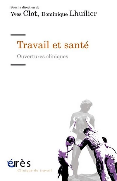 Travail et santé : ouvertures cliniques: cliniques