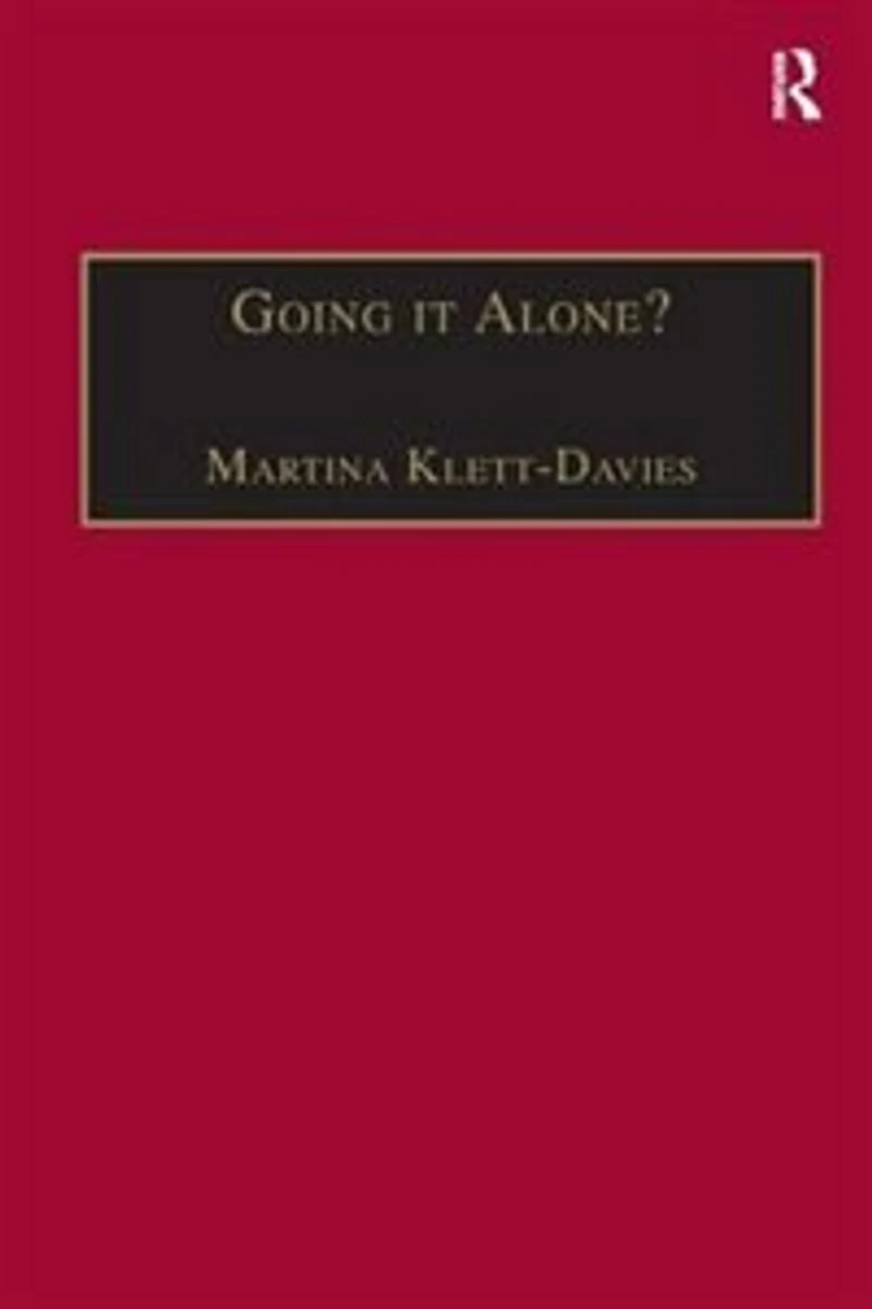 Going It Alone?: Lone Motherhood Late Modernity