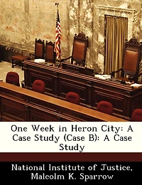 One Week In Heron City: A Case Study (case B): A Case Study