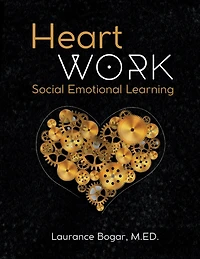 Heart Work: Social Emotional Learning